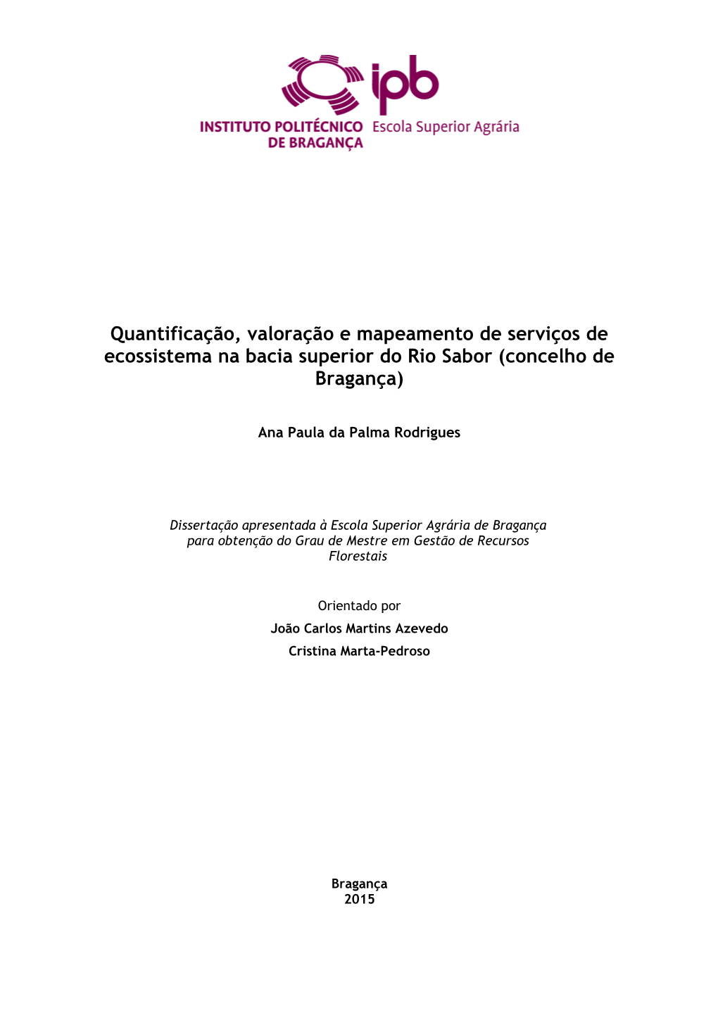 Quantificação, Valoração E Mapeamento De Serviços De Ecossistema Na Bacia Superior Do Rio Sabor (Concelho De Bragança)