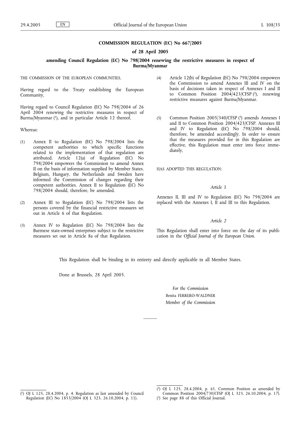 No 667/2005 of 28 April 2005 Amending Council Regulation (EC) No 798/2004 Renewing the Restrictive Measures in Respect of Burma/Myanmar