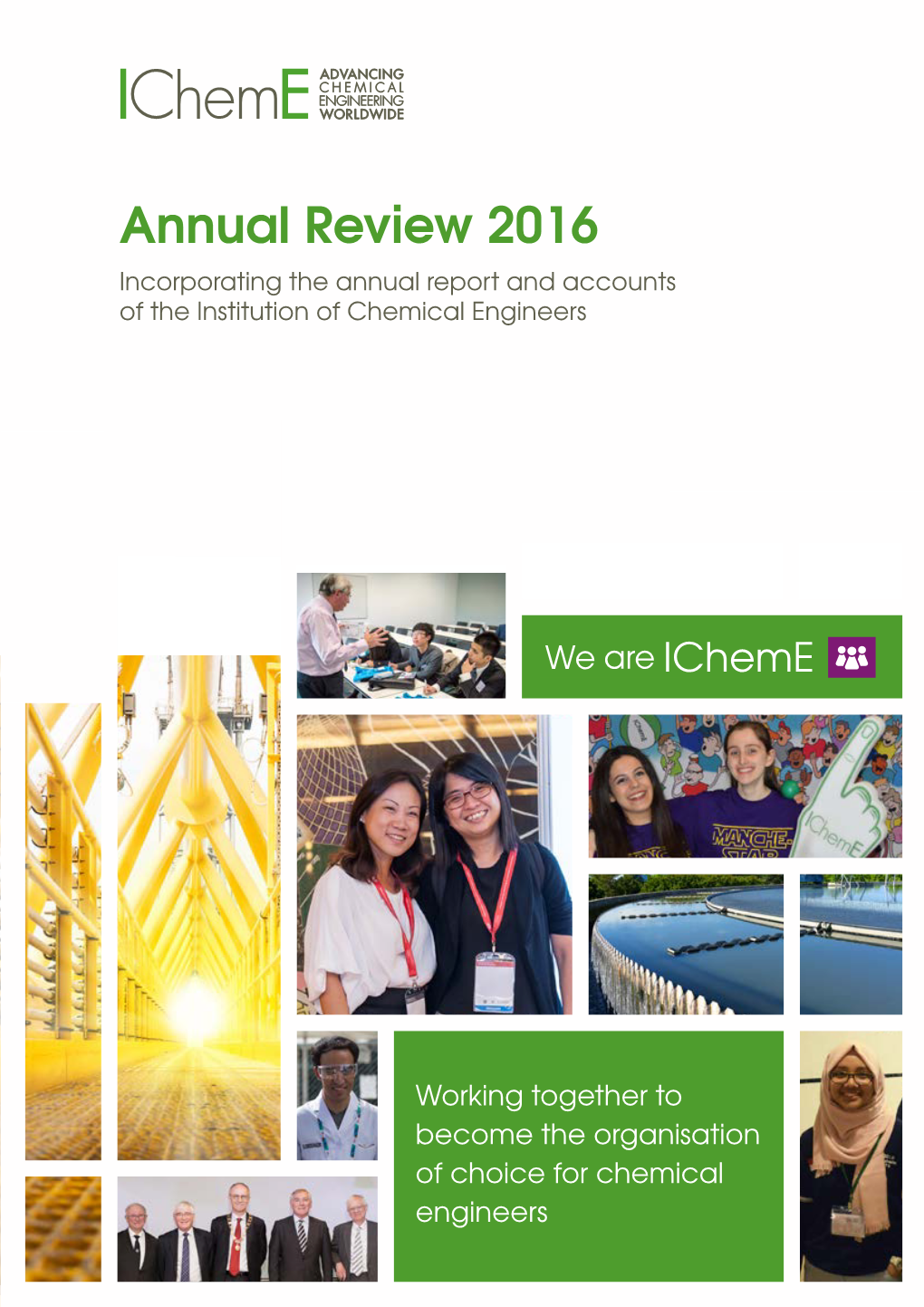 Annual Review 2016 Incorporating the Annual Report and Accounts of the Institution of Chemical Engineers
