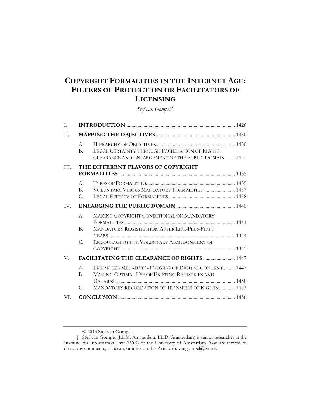 COPYRIGHT FORMALITIES in the INTERNET AGE: FILTERS of PROTECTION OR FACILITATORS of LICENSING Stef Van Gompel †