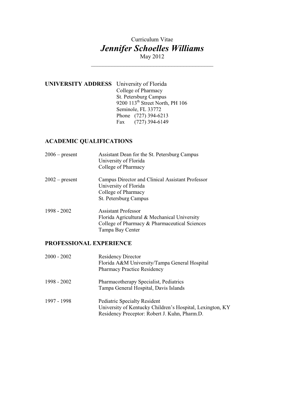 Curriculum Vitae Jennifer Schoelles Williams May 2012 ______