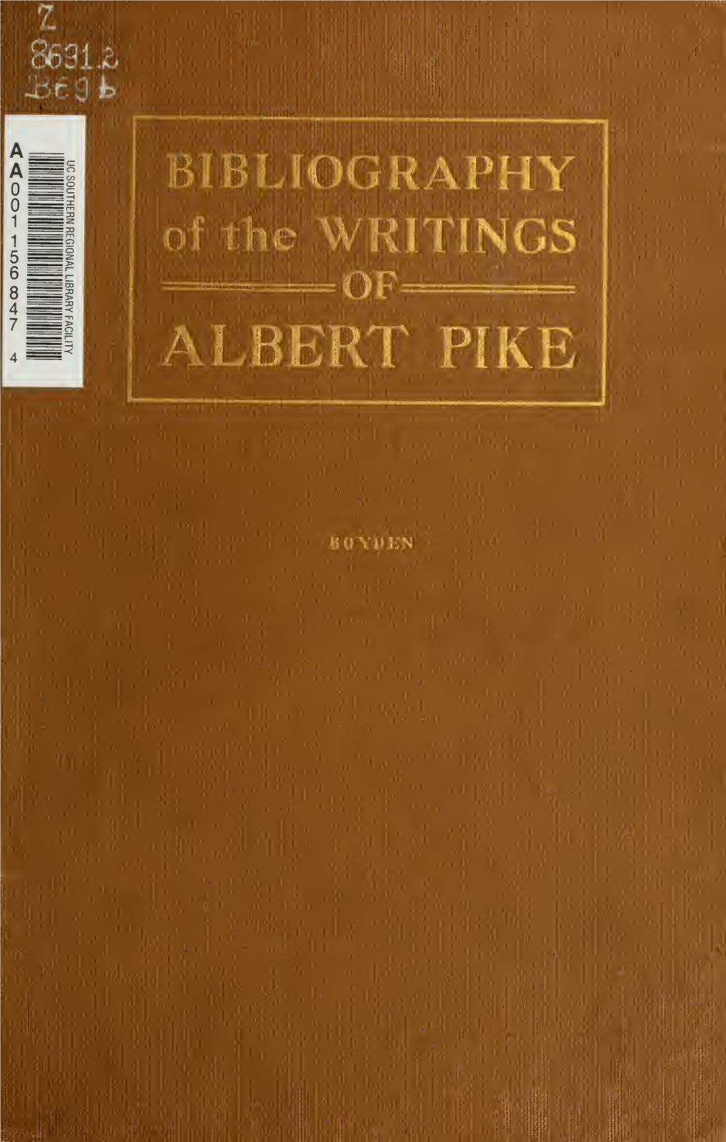 BIBLIOGRAPHY of the WRITINGS of ALBERT PIKE