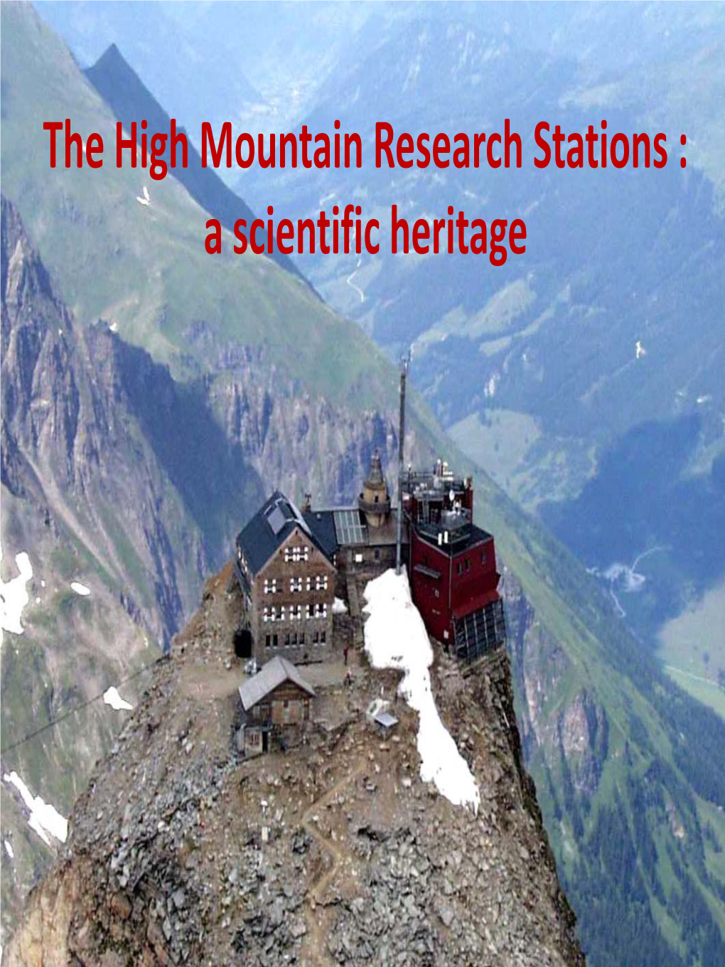 High Mountain Reserch Stations: a Scientific Heritage