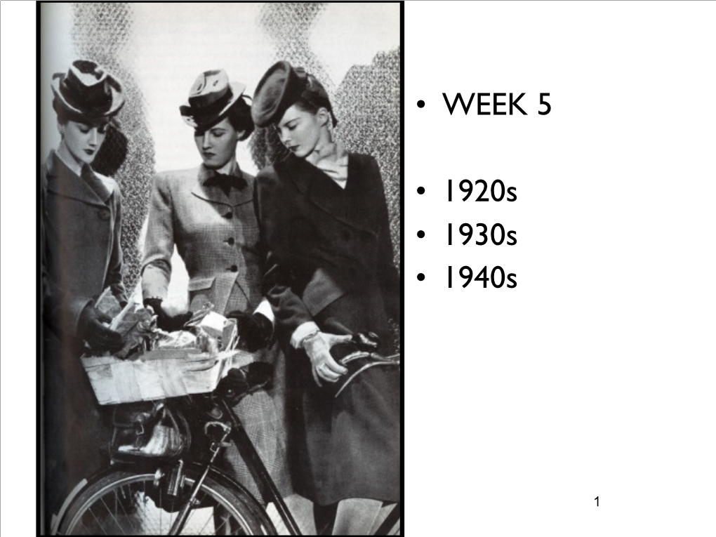 • WEEK 5 • 1920S • 1930S • 1940S