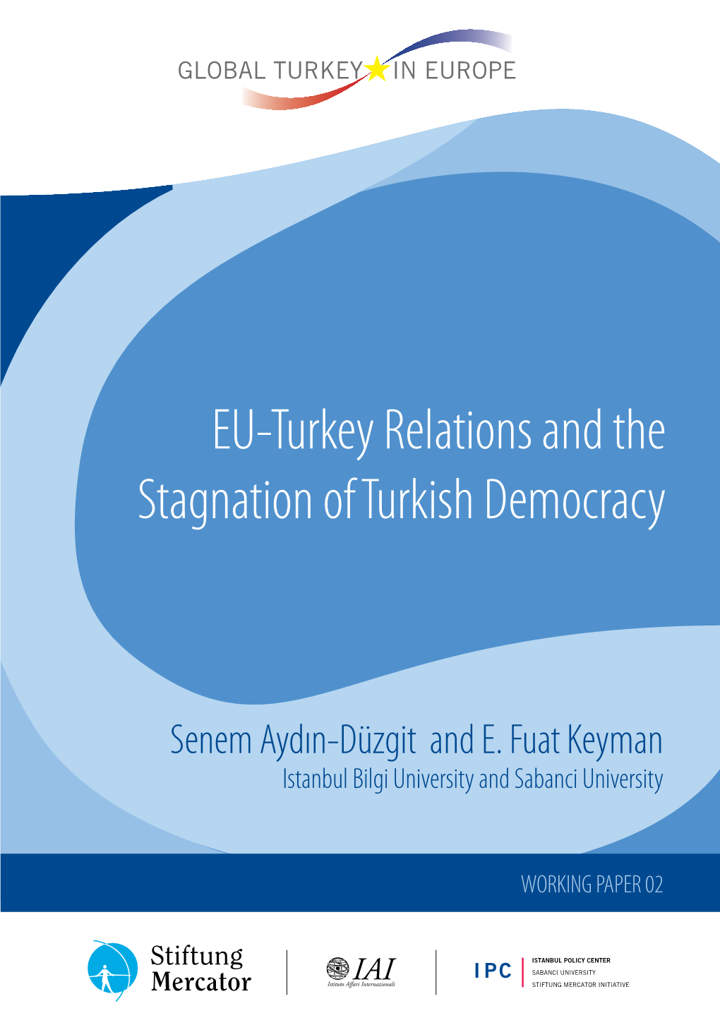 EU-Turkey Relations and the Stagnation of Turkish Democracy