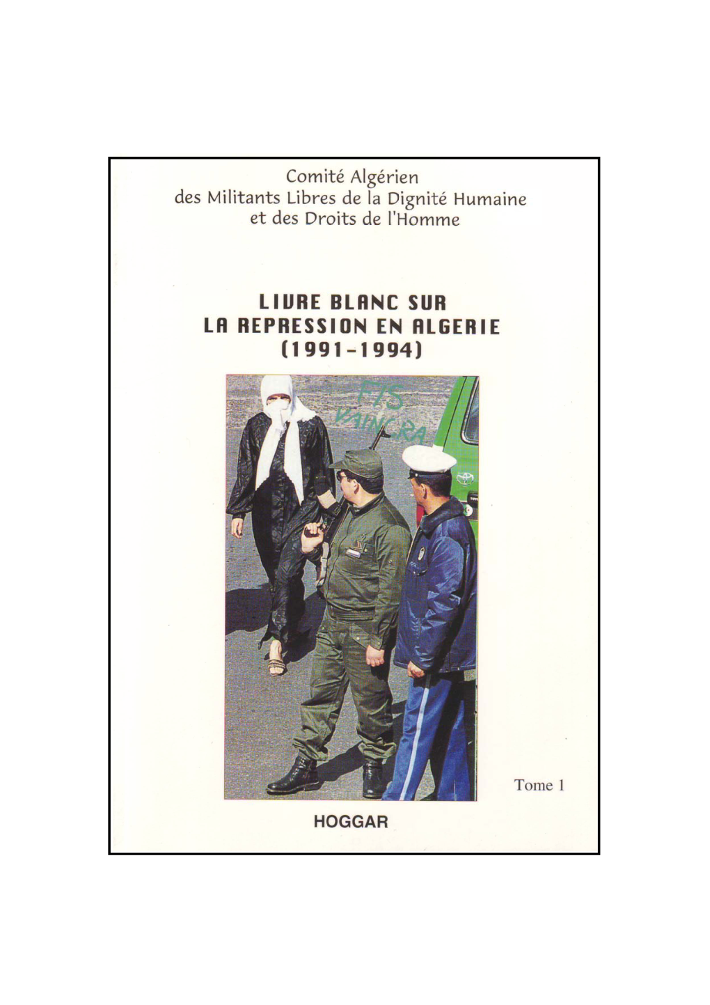 Livre Blanc Sur La Repression En Algerie (1991-1994)