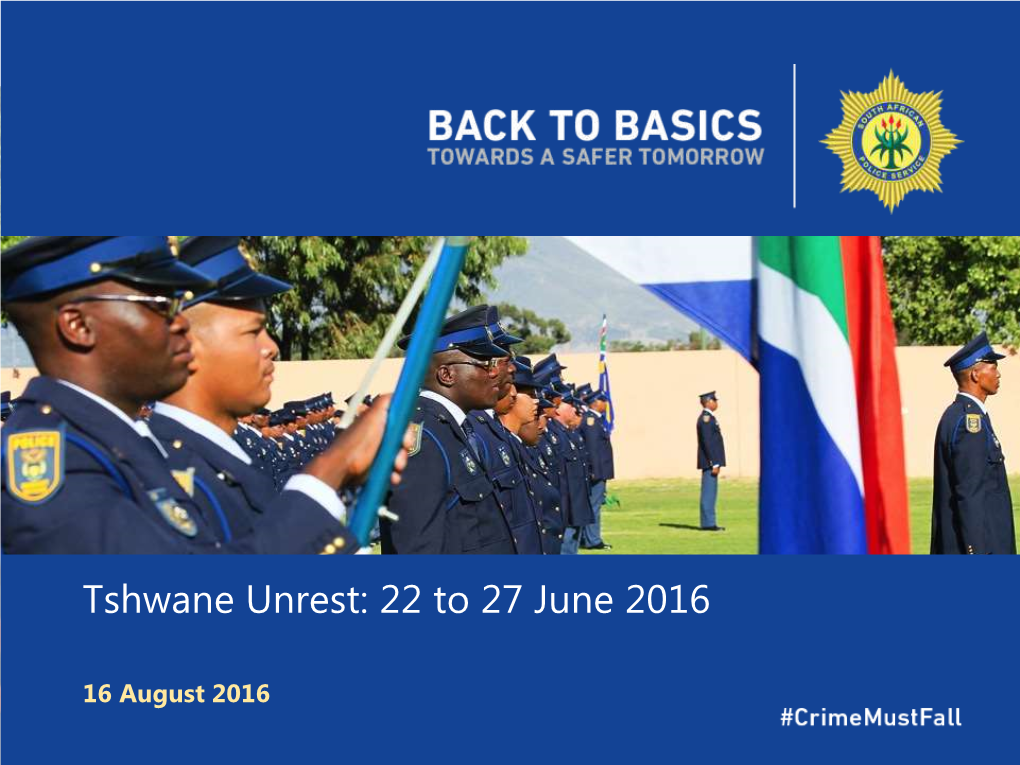 Tshwane Unrest: 22 to 27 June 2016
