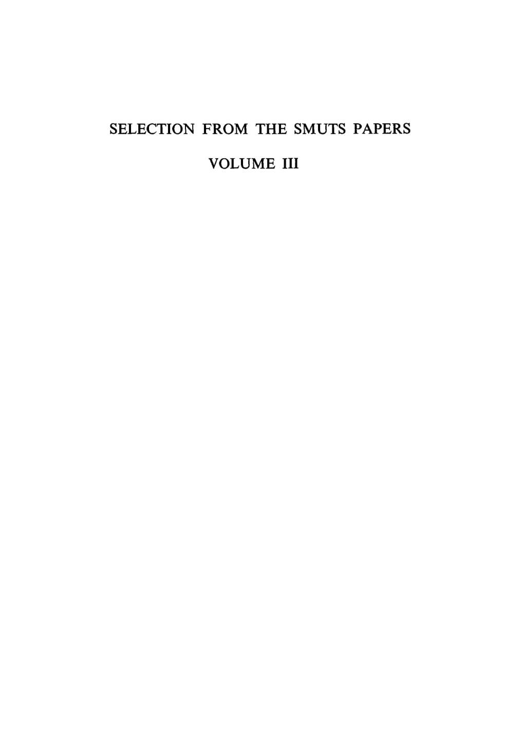 Selection from the Smuts Papers Volume