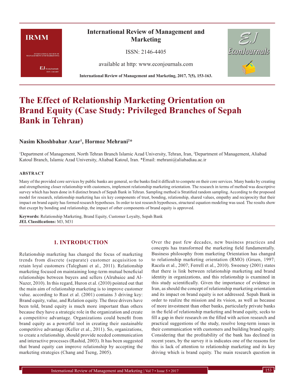 The Effect of Relationship Marketing Orientation on Brand Equity (Case Study: Privileged Branches of Sepah Bank in Tehran)