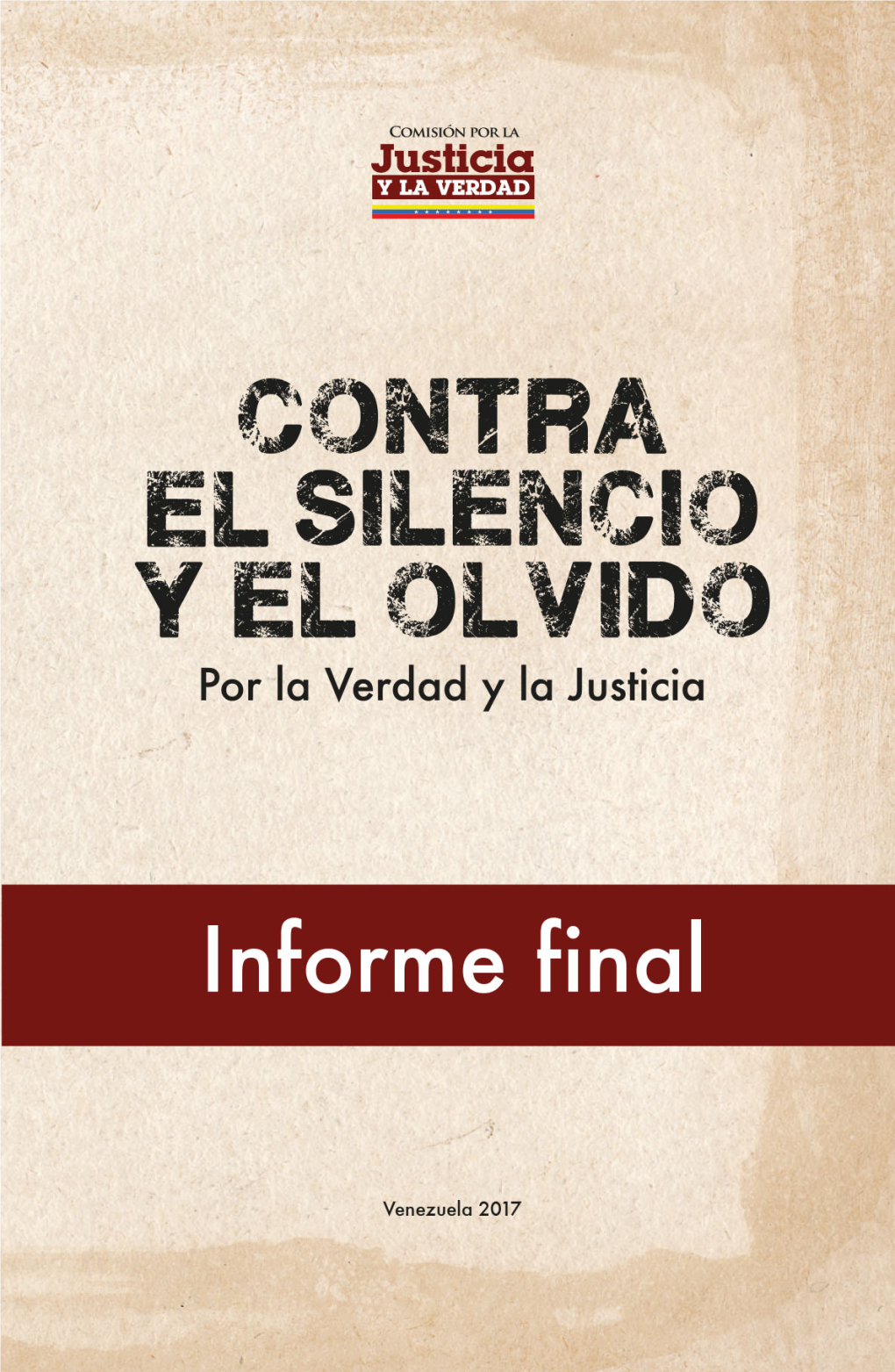 Contra El Silencio Y El Olvido. Por La Verdad Y La Justicia