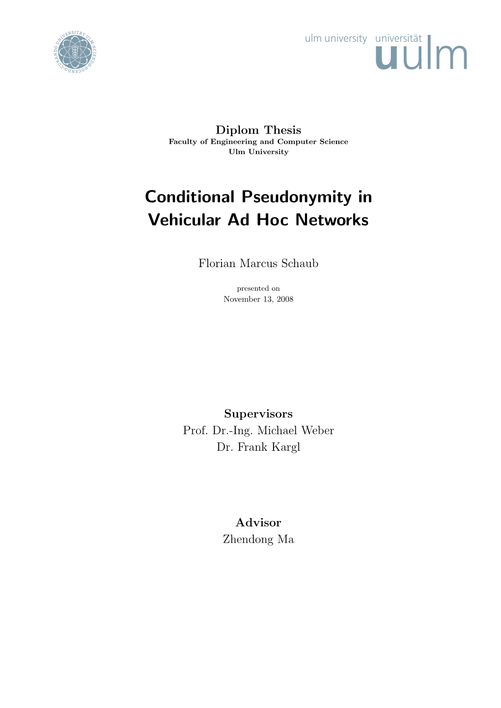 Conditional Pseudonymity in Vehicular Ad Hoc Networks