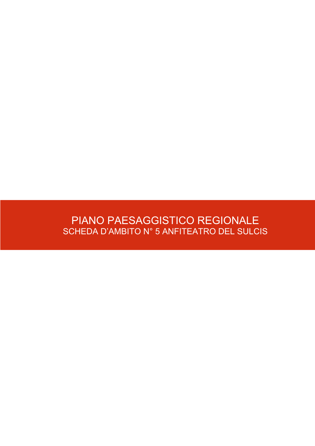 Piano Paesaggistico Regionale Scheda D’Ambito N° 5 Anfiteatro Del Sulcis