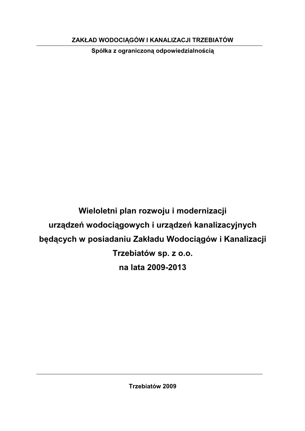 ZAKŁAD WODOCIĄGÓW I KANALIZACJI TRZEBIATÓW Spółka Z Ograniczoną Odpowiedzialnością