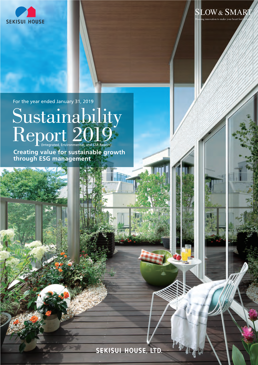 Sustainability Report 2019 Housing Innovation to Make Your Heart Feel at Home for the Year Ended January 31, 2019