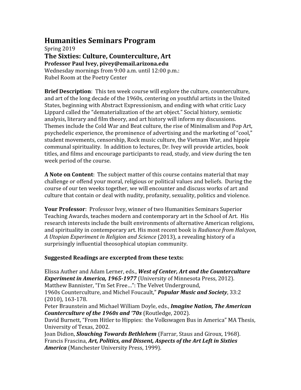 Humanities Seminars Program Spring 2019 the Sixties: Culture, Counterculture, Art Professor Paul Ivey, Pivey@Email.Arizona.Edu Wednesday Mornings from 9:00 A.M