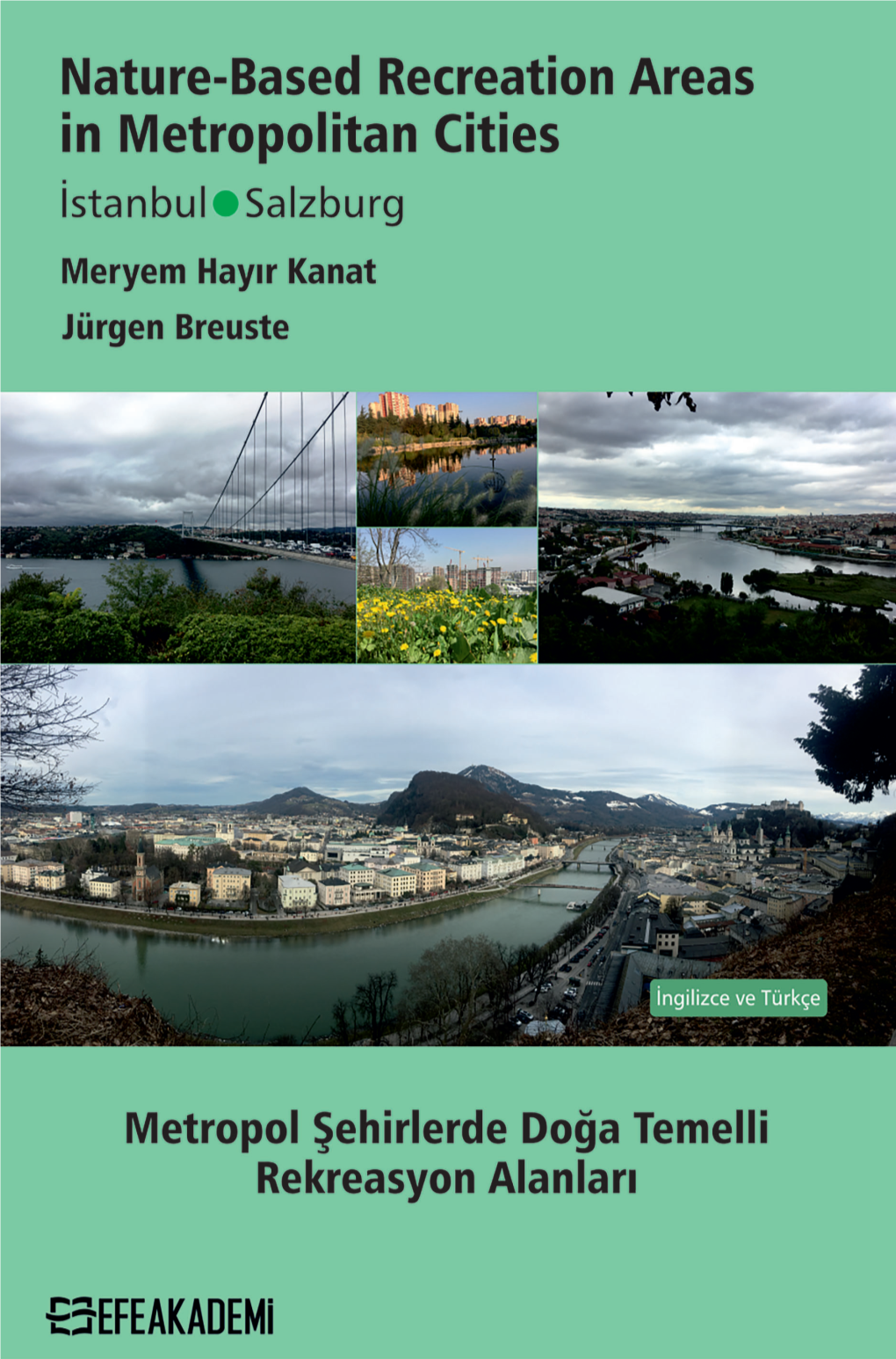Nature- Based Recreation Areas in Metropolitan Cities Metropol Ġehġrlerde Doğa Temellġ Rekreasyon Alanlari