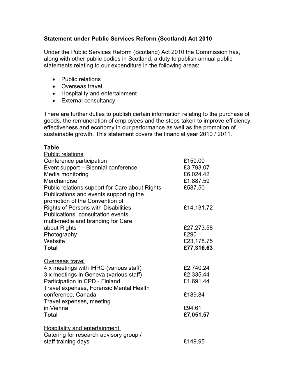 Under Part 3 of the Public Services Reform (Scotland) Act 2010 (Section 31), the Commission