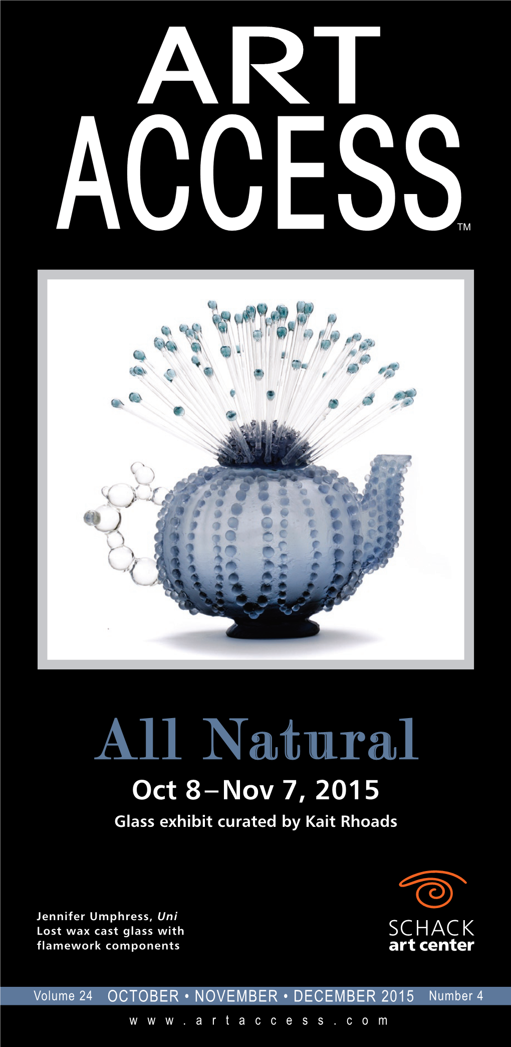 All Natural Oct 8–Nov 7, 2015 Glass Exhibit Curated by Kait Rhoads