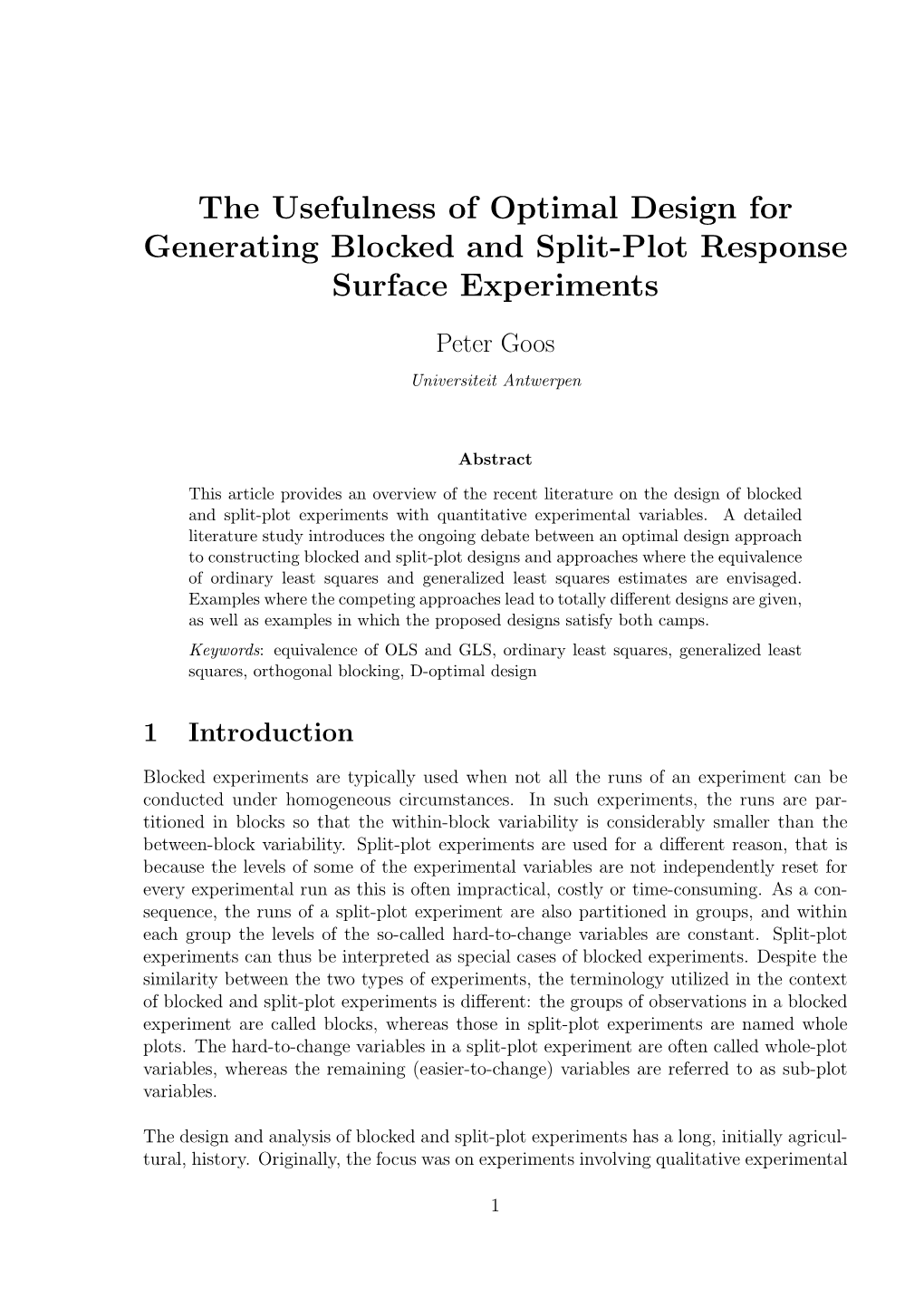 The Usefulness of Optimal Design for Generating Blocked and Split-Plot Response Surface Experiments Peter Goos