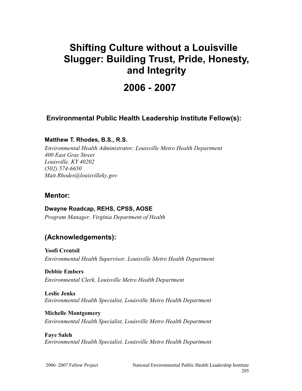 Shifting Culture Without a Louisville Slugger: Building Trust, Pride, Honesty, and Integrity