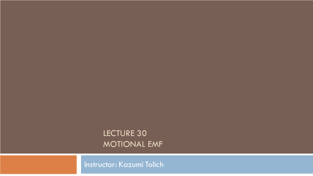 Lecture 30 Motional Emf