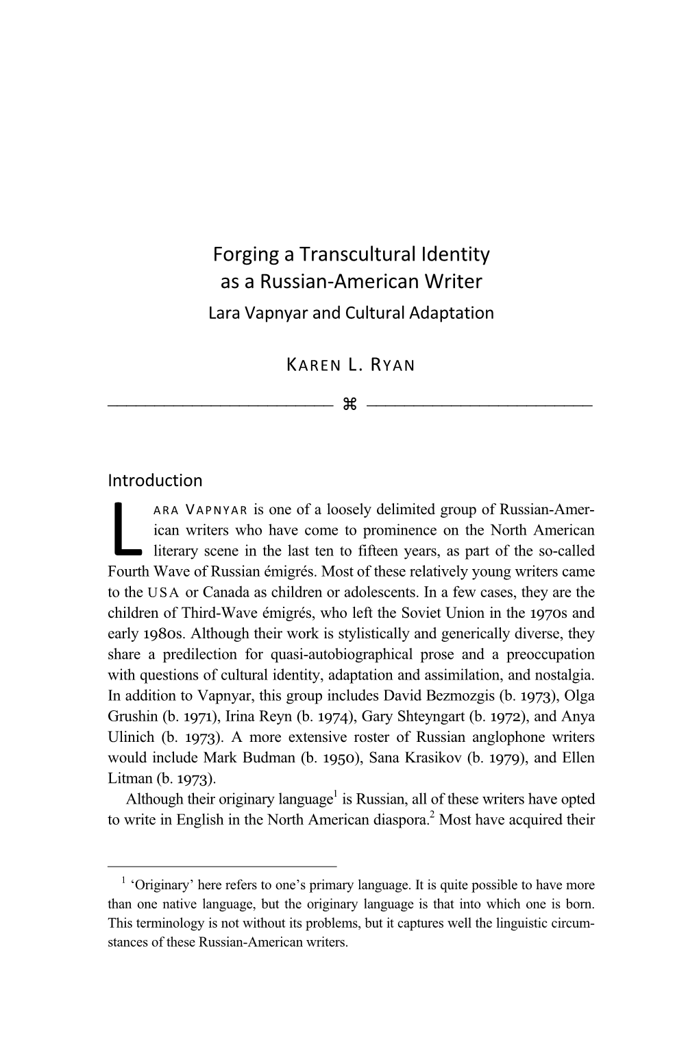 Forging a Transcultural Identity As a Russian-American Writer Lara Vapnyar and Cultural Adaptation