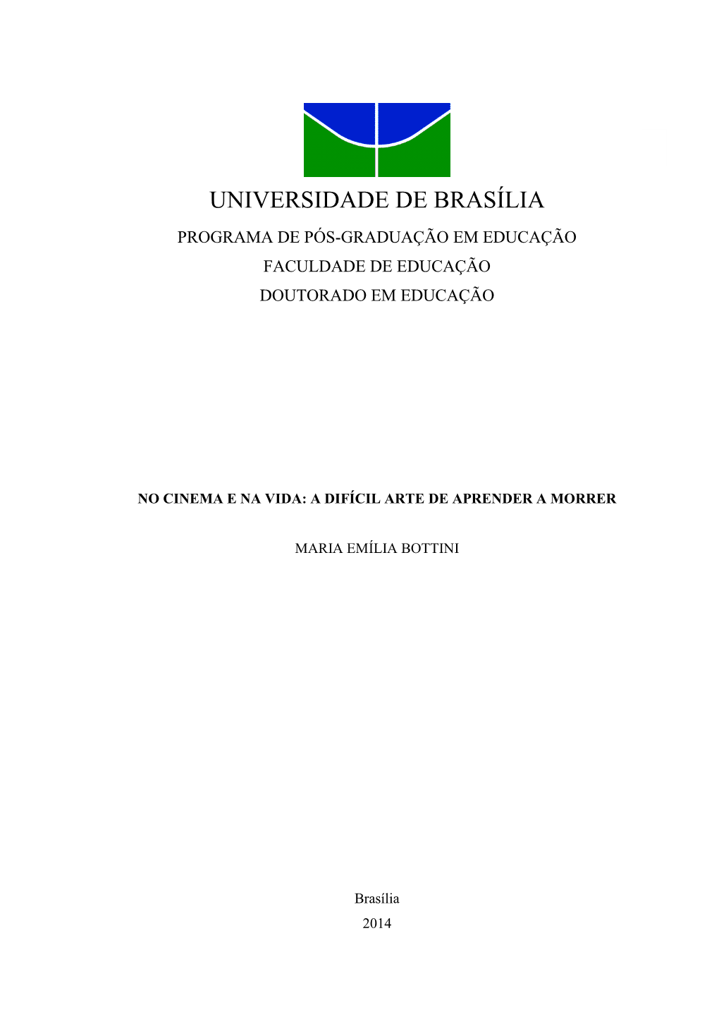 Universidade De Brasília Programa De Pós-Graduação Em Educação Faculdade De Educação Doutorado Em Educação