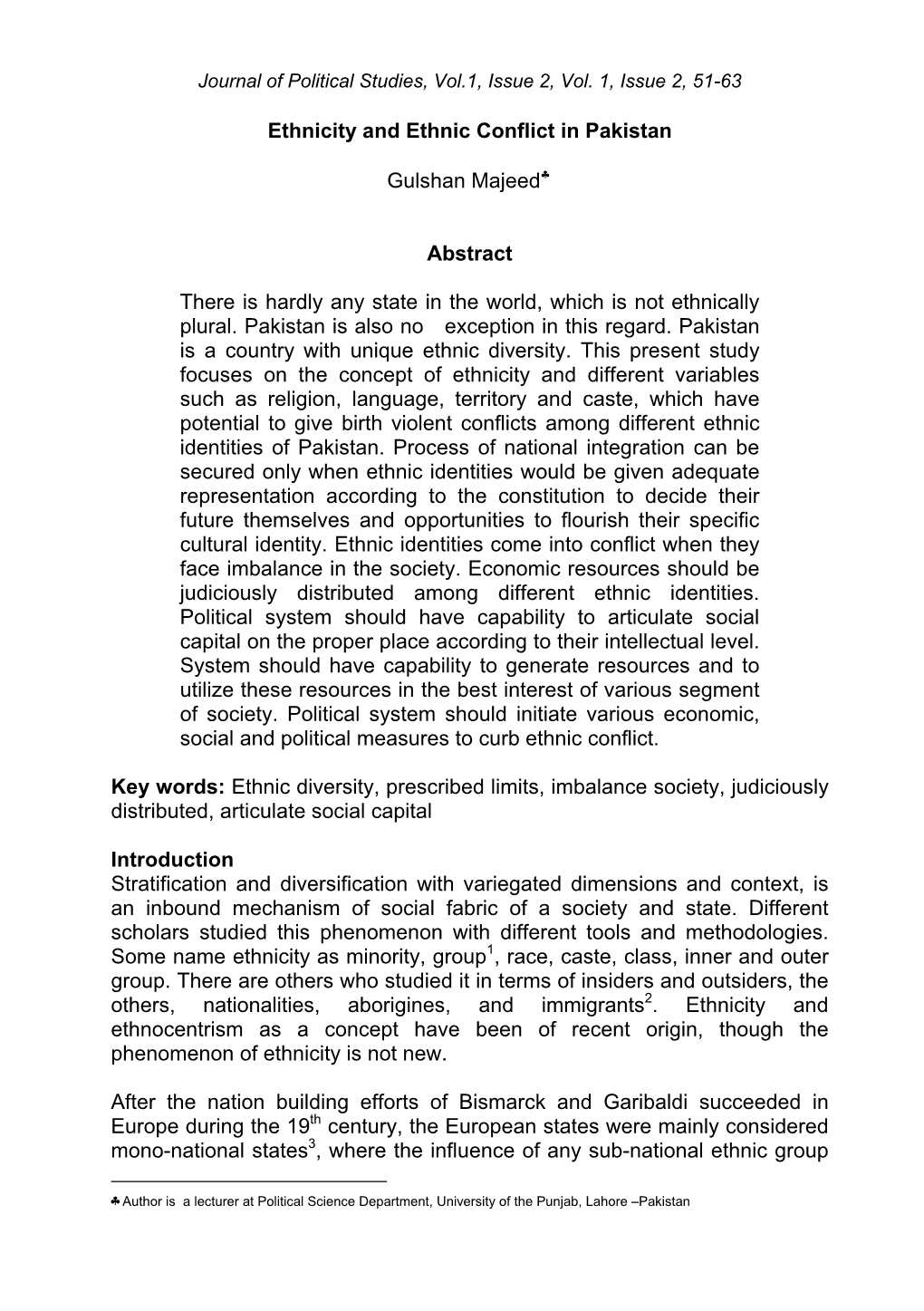 Ethnicity and Ethnic Conflict in Pakistan Gulshan Majeed Abstract There Is Hardly Any State in the World, Which Is Not Ethnicall