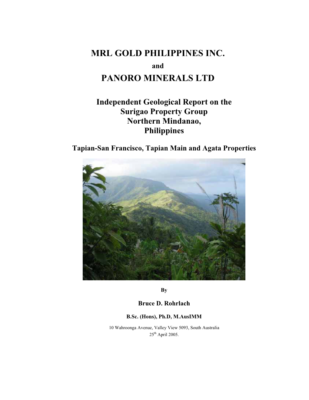 MRL Gold Philippines Inc. Panoro Minerals Ltd Have the Right to Acquire an Interest in the Properties by Way of an Earn in Agreement with Mindoro Resources Ltd