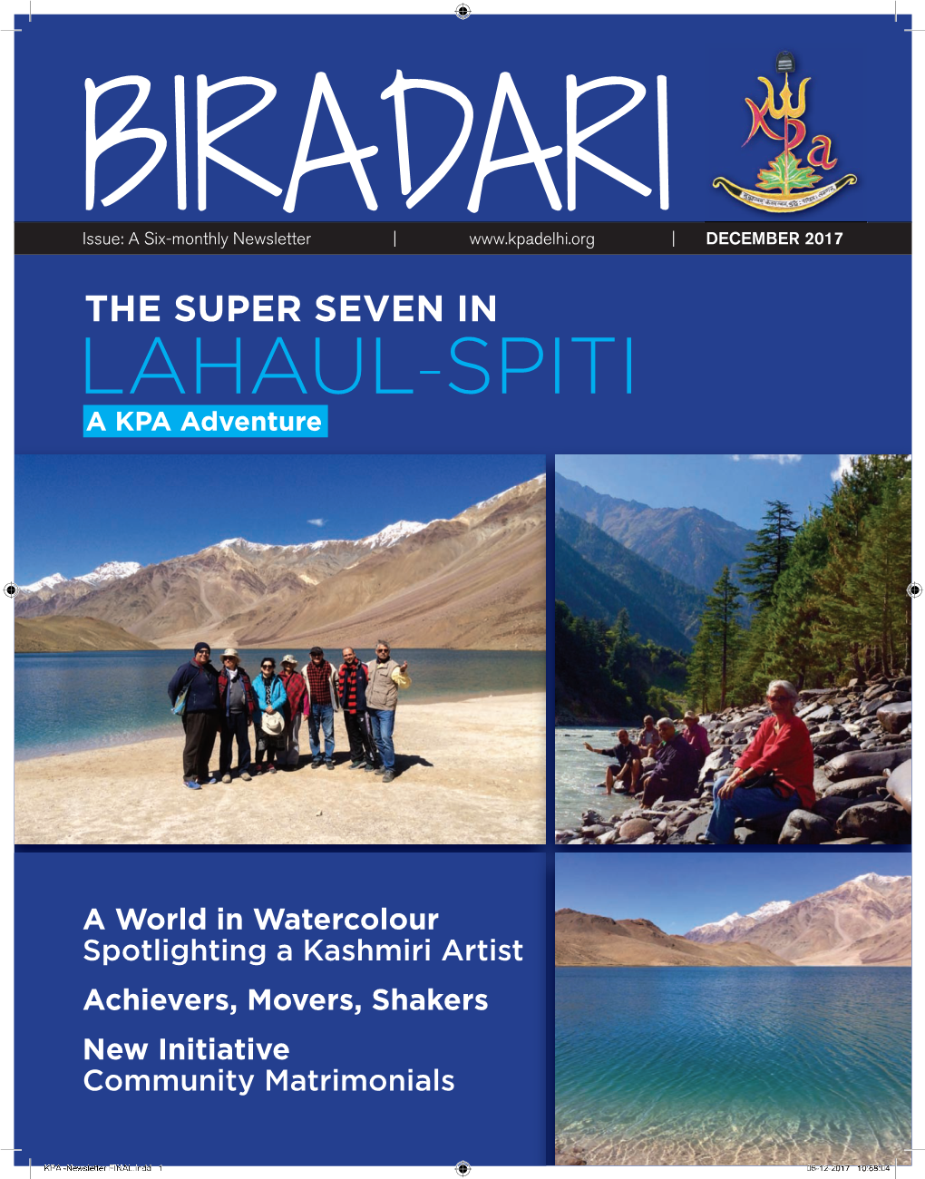 Newsletter | | December 2017 the SUPER SEVEN in LAHAUL–SPITI a KPA Adventure