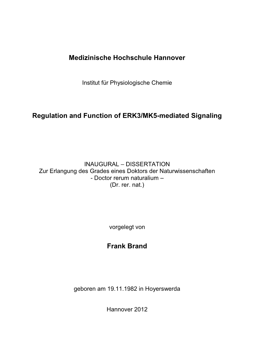 Regulation and Function of ERK3/MK5-Mediated Signaling