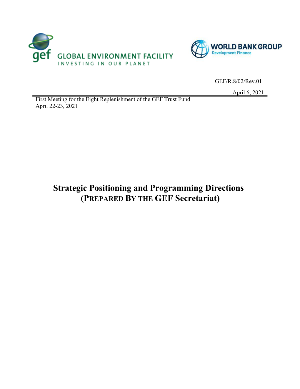 Strategic Positioning and Programming Directions (PREPARED by the GEF Secretariat)