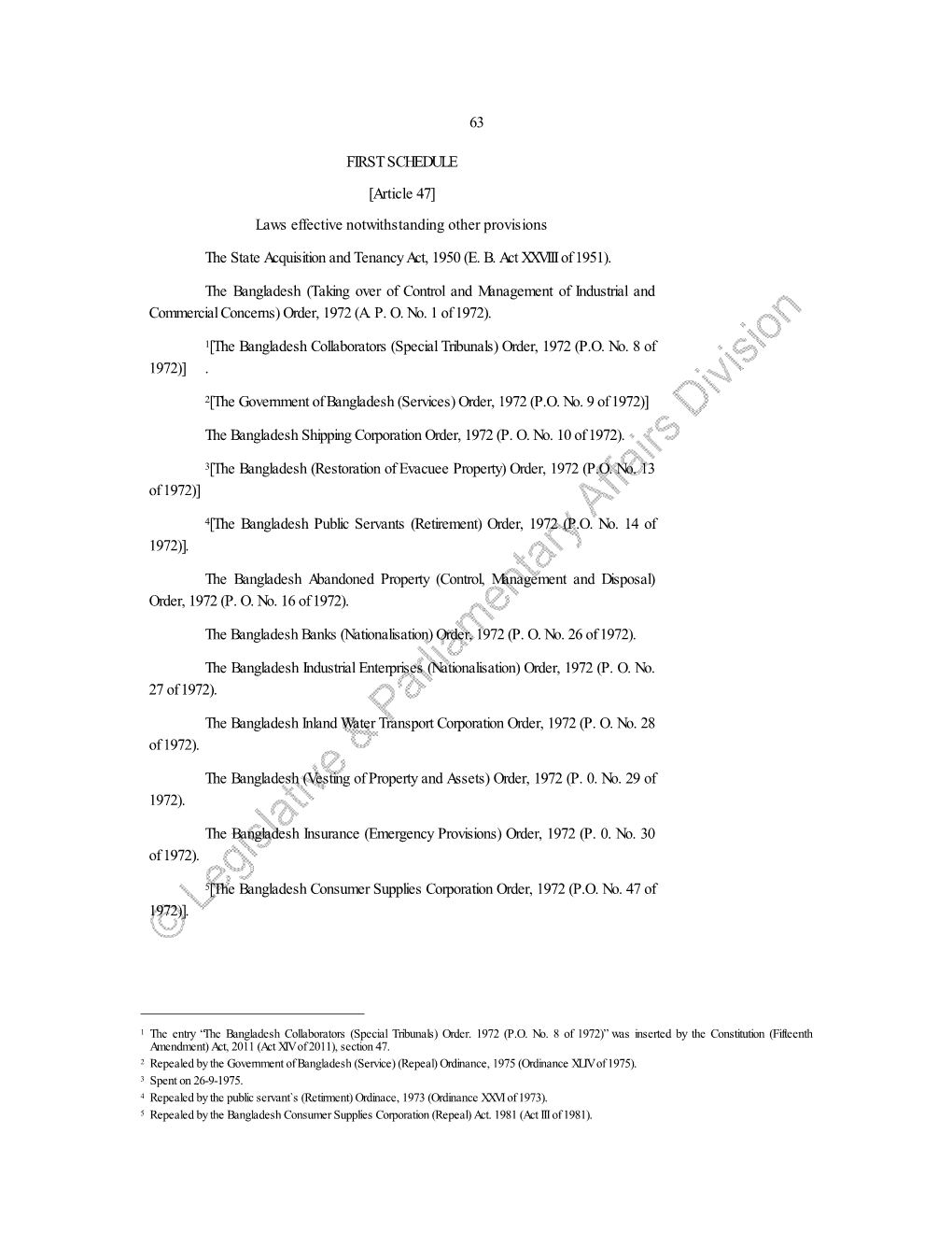 63 FIRST SCHEDULE [Article 47] Laws Effective Notwithstanding Other Provisions the State Acquisition and Tenancy Act, 1950 (E. B