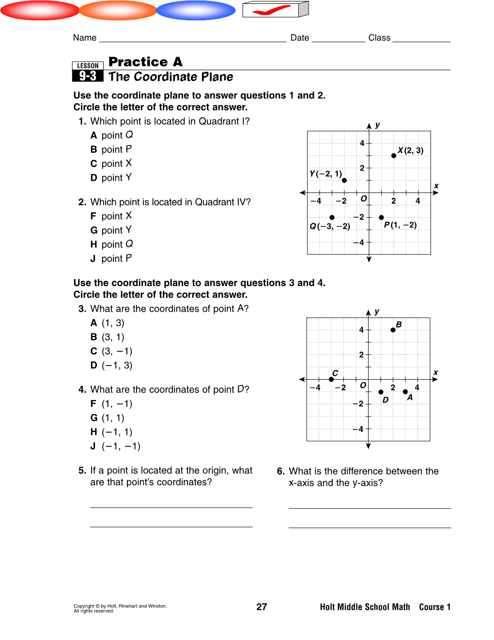 The Coordinate Plane Use the Coordinate Plane to Answer Questions 1 and 2