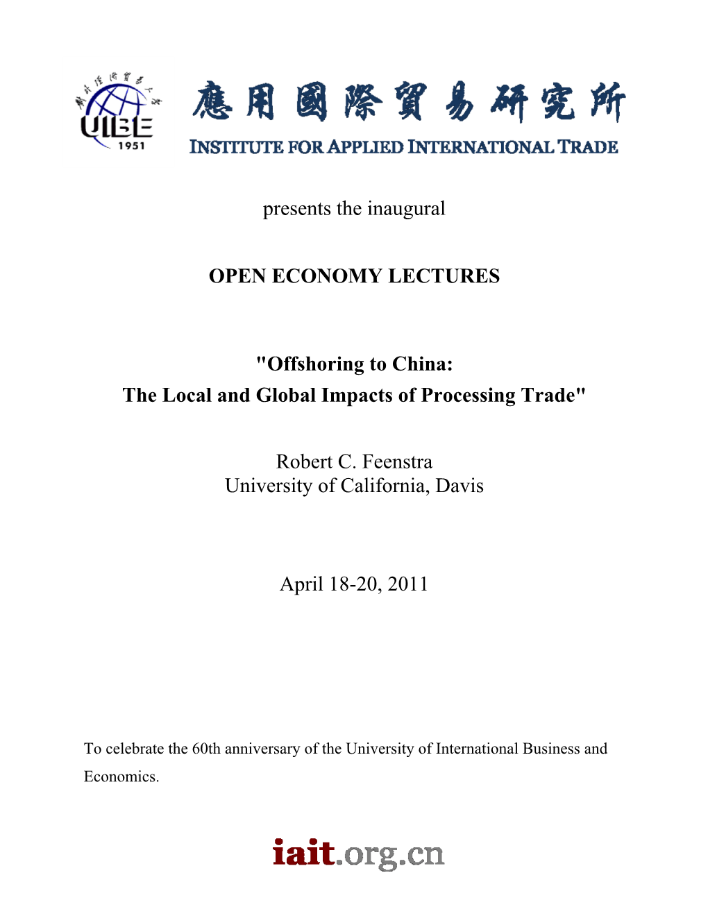 Presents the Inaugural OPEN ECONOMY LECTURES 