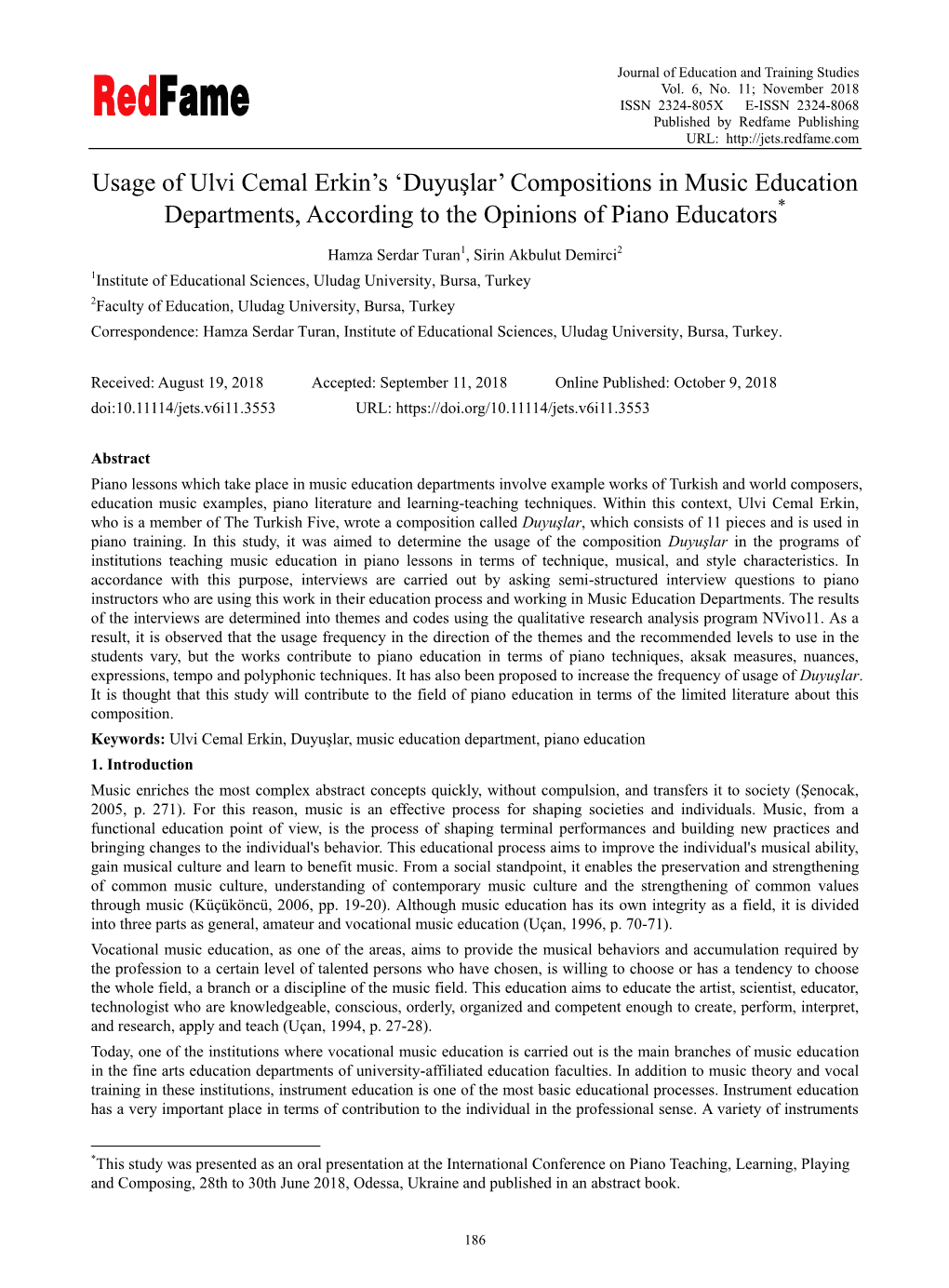 Usage of Ulvi Cemal Erkin‟S „Duyuşlar‟ Compositions in Music Education Departments, According to the Opinions of Piano Educators*