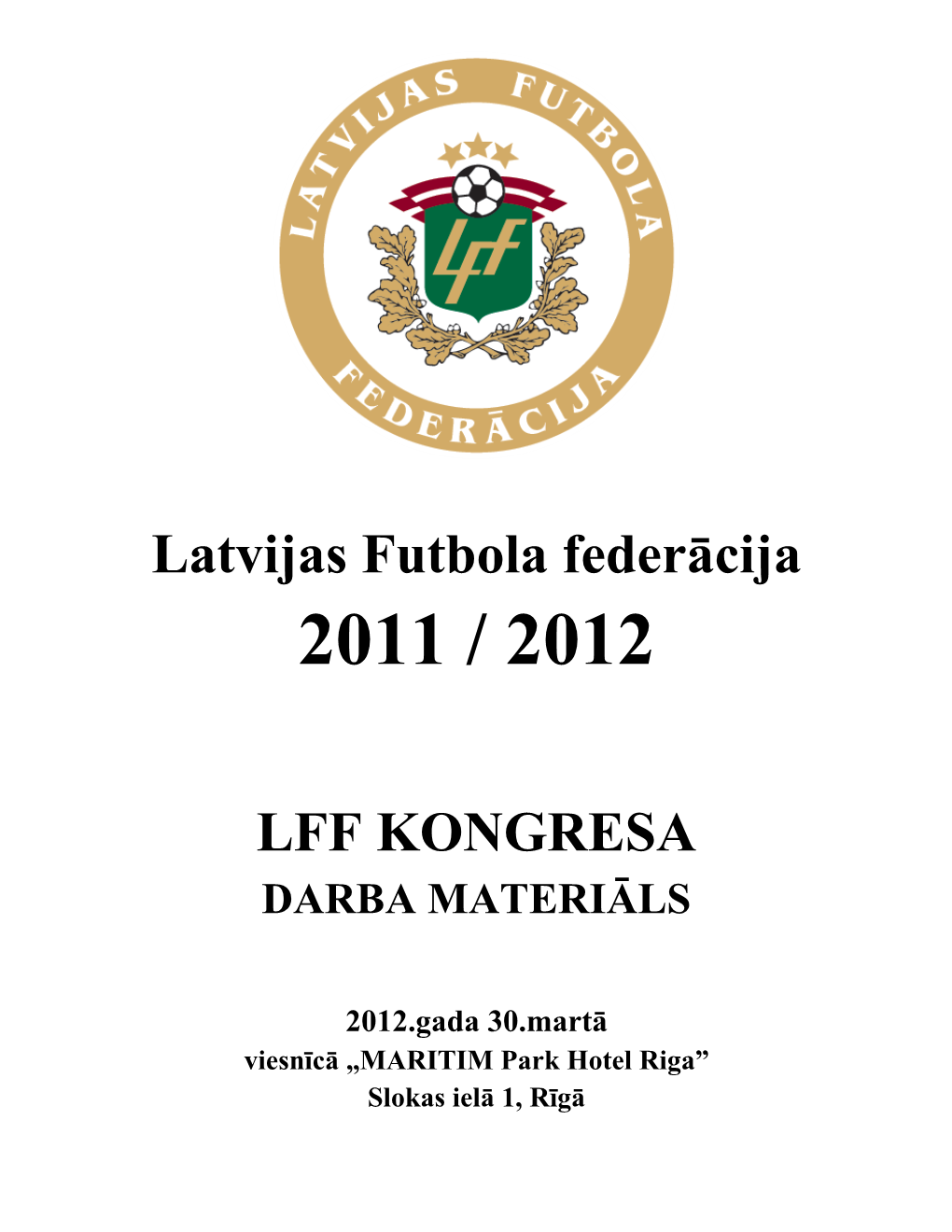 Latvijas Futbola Federācija LFF KONGRESA