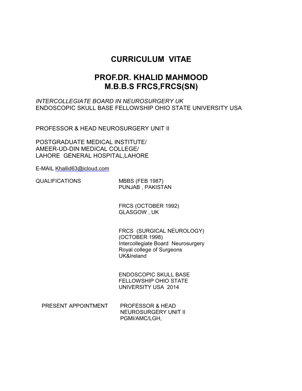 Curriculum Vitae Prof.Dr. Khalid Mahmood M.B.B.S Frcs,Frcs(Sn)