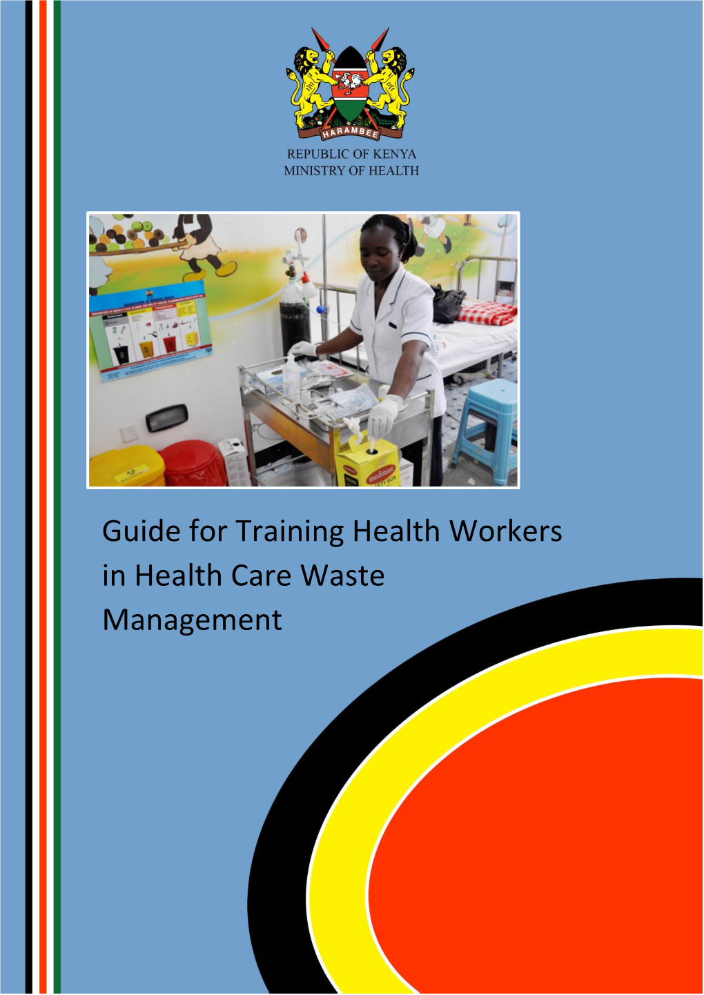Guide for Training Health Workers in Health Care Waste Management