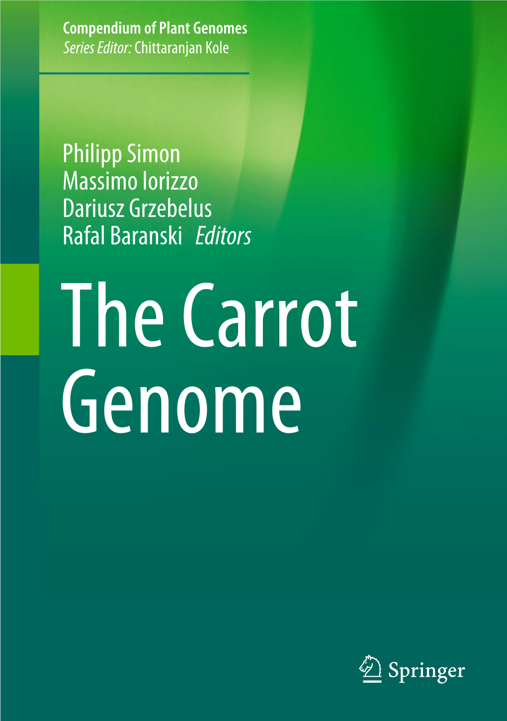 Philipp Simon Massimo Iorizzo Dariusz Grzebelus Rafal Baranski Editors the Carrot Genome Compendium of Plant Genomes