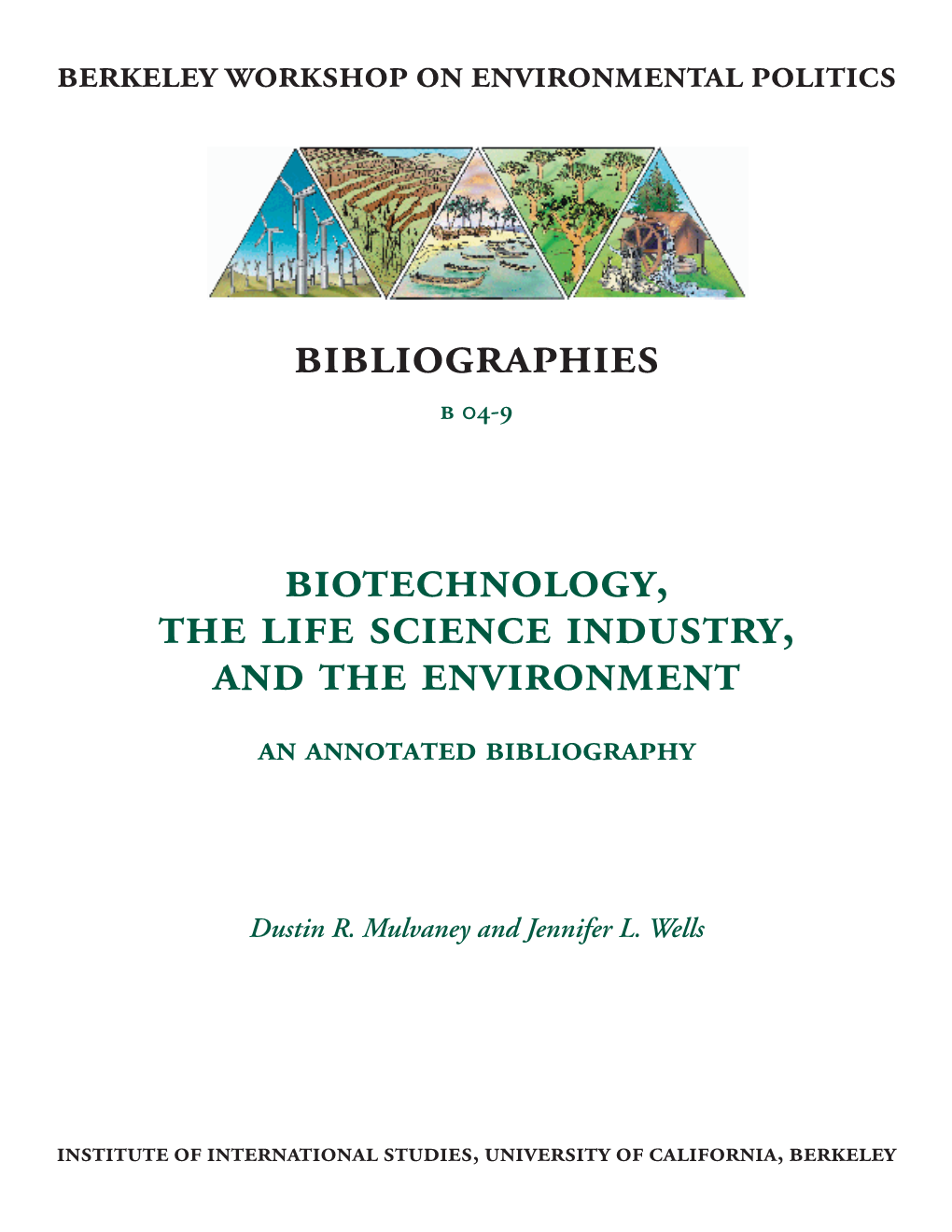 Bibliographies Biotechnology, the Life Science Industry, and the Environment