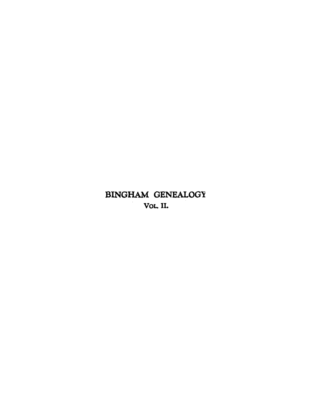 BINGHAM Genealogl VOL II