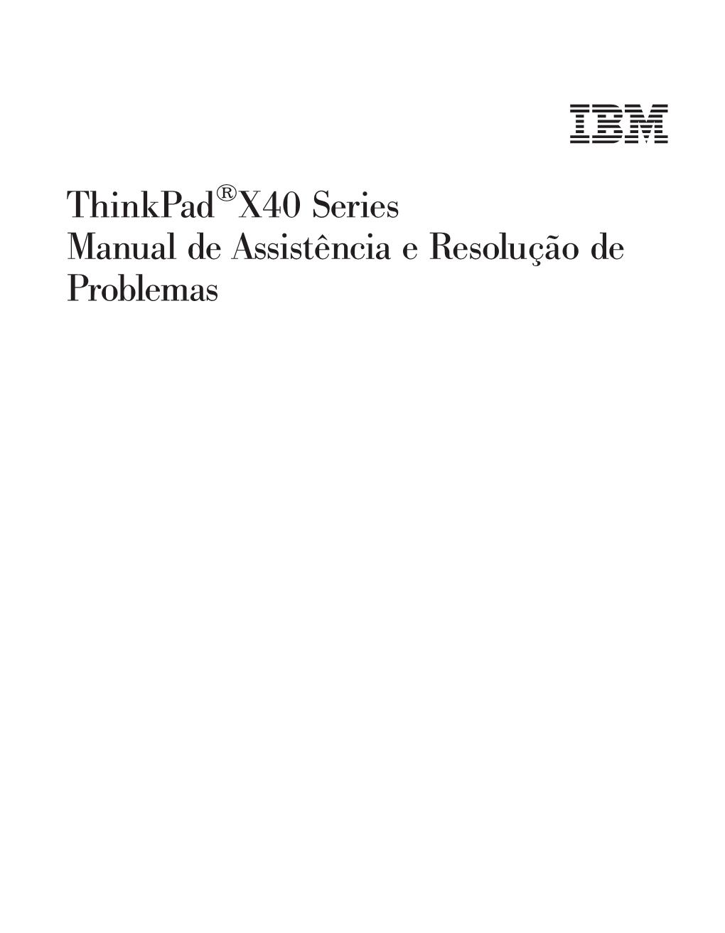 Thinkpad&lt;Regtm Macro&gt;X40 Series Manual De Assistência E