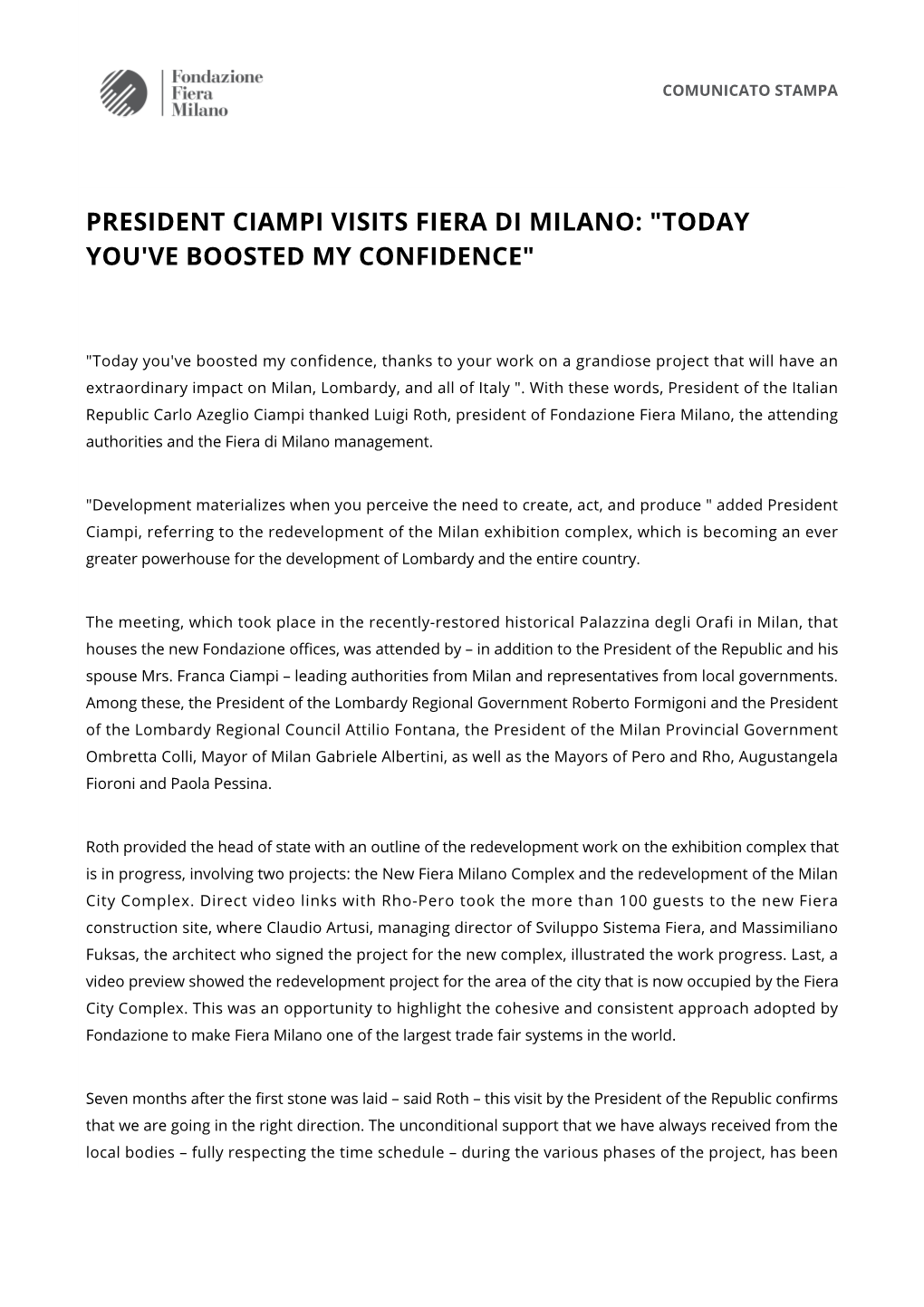 President Ciampi Visits Fiera Di Milano: "Today You've Boosted My Confidence"