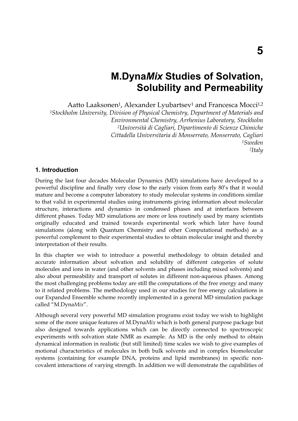 M.Dynamix Studies of Solvation, Solubility and Permeability