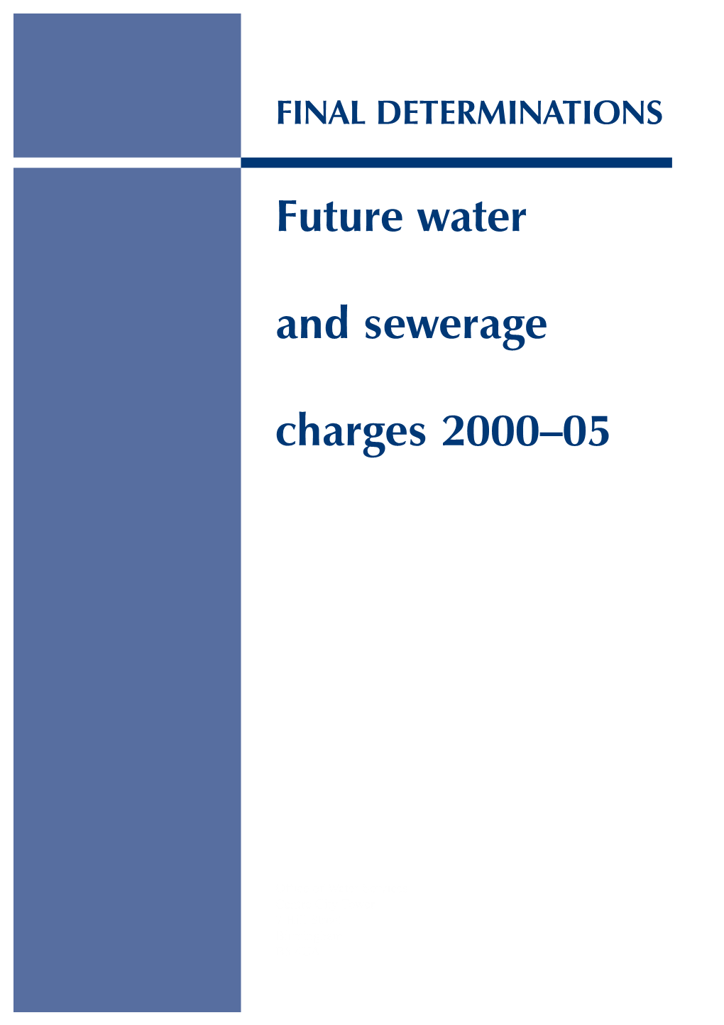 Final Determinations. Future Water and Sewerage Charges 2000-05