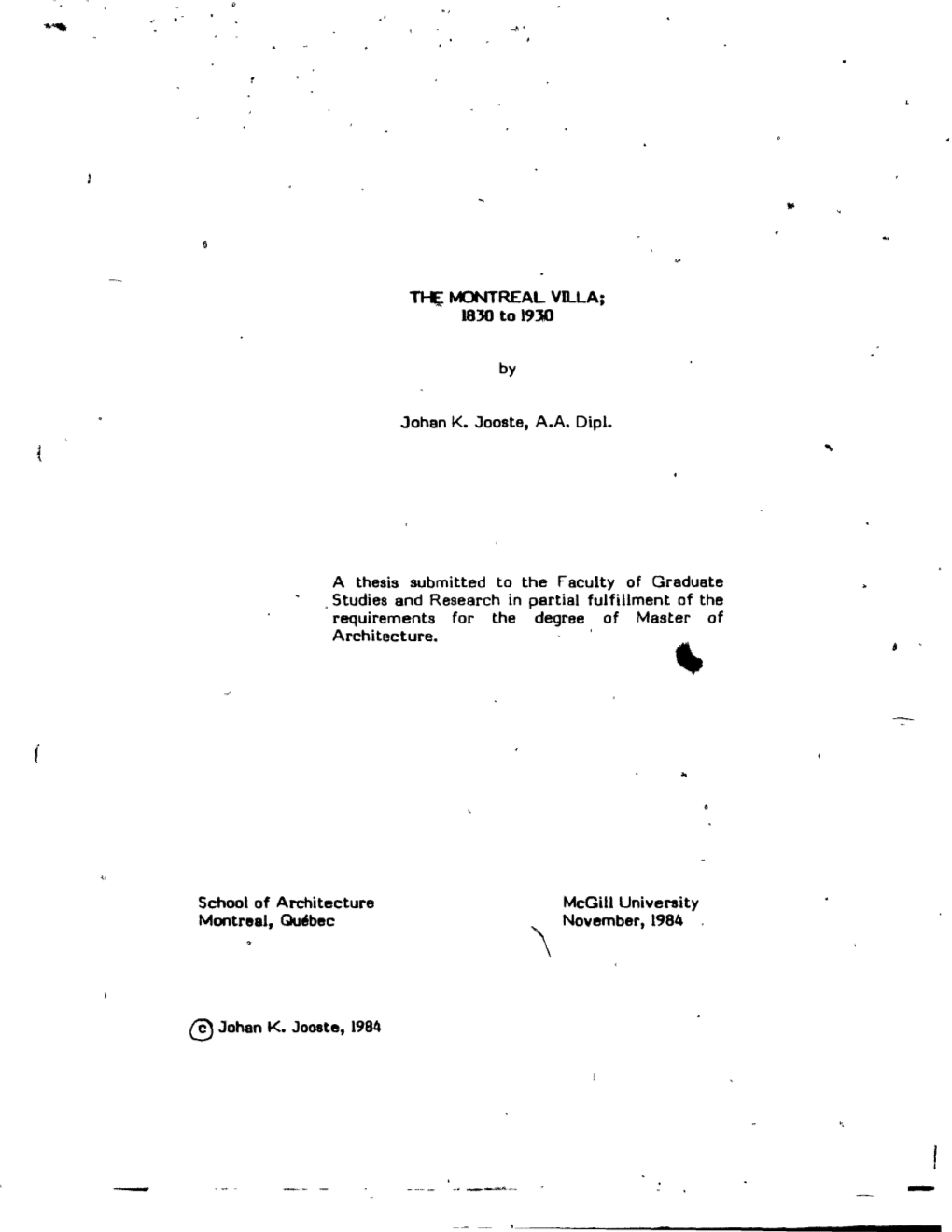 11-Ti: MONTREAL VLLA; 1830 Ta 1910 by Johan K. Jooste, AA Dipl. a Thesis Submitted Ta the F Aculty of Graduate , Studie