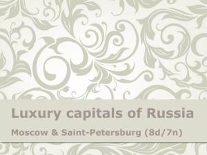 Luxury Capitals of Russia. Moscow & Saint-Petersburg