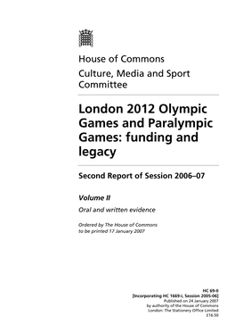 London 2012 Olympic Games and Paralympic Games: Funding and Legacy