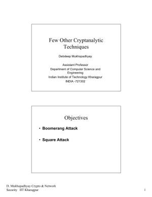 Few Other Cryptanalytic Techniques Objectives